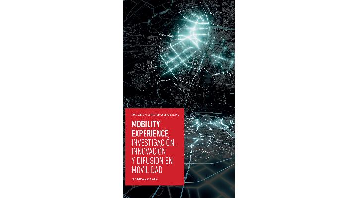 Presentación de libro. Mobility Experience, investigación, innovación y difusión en movilidad